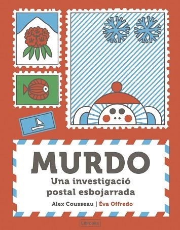 MURDO. UNA INVESTIGACIÓ POSTAL ESBOJARRADA | 9788412921786 | COUSSEAU, ALEX | Llibreria La Gralla | Llibreria online de Granollers