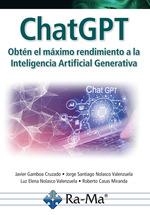 CHATGPT. OBTÉN EL MÁXIMO RENDIMIENTO A LA INTELIGENCÍA ARTIFICIAL GENERATIVA | 9788410181045 | GAMBOA CRUZADO, JAVIER ARTURO / NOLASCO VALENZUELA, JORGE SANTIAGO / NOLASCO VALENZUELA, LUZ ELENA / | Llibreria La Gralla | Librería online de Granollers
