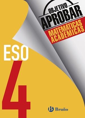 OBJETIVO APROBAR MATEMÁTICAS ACADÉMICAS 4 ESO | 9788469612071 | FERNÁNDEZ-CANO LÓPEZ, JOSÉ ÁNGEL / ARCE LLACH, FERNANDO | Llibreria La Gralla | Llibreria online de Granollers
