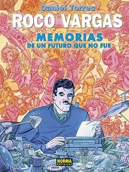 ROCO VARGAS. MEMORIAS DE UN FUTURO QUE NO FUE | 9788467971927 | DANIEL TORRES | Llibreria La Gralla | Librería online de Granollers