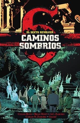 EL SEXTO REVOLVER: CAMINOS SOMBRIOS | 9788467972931 | BUNN, CULLEN / HURTT, BRIAN / A.C. ZAMUDIO / CARLOS N. ZAMUDIO | Llibreria La Gralla | Librería online de Granollers