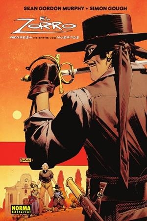 ZORRO, EL. REGRESA DE ENTRE LOS MUERTOS | 9788467972214 | MURPHY GORDON, SEAN / GOUGH, SIMON | Llibreria La Gralla | Librería online de Granollers