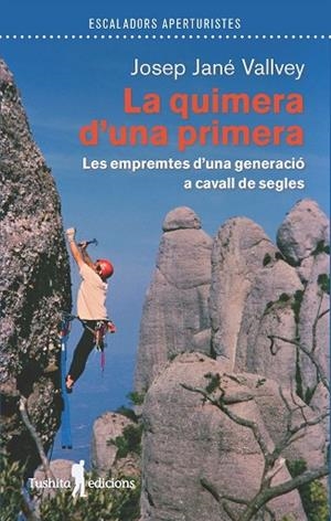 QUIMERA D´UNA PRIMERA, LA | 9788412876321 | JANE VALLVEY, JOSEP | Llibreria La Gralla | Librería online de Granollers