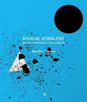 MANUAL D'ORALITAT | 9788493858148 | ROS I VILANOVA, ROSER | Llibreria La Gralla | Librería online de Granollers