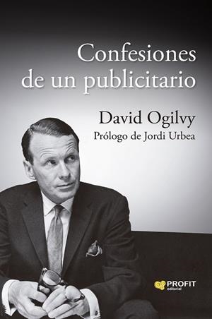 CONFESIONES DE UN PUBLICITARIO | 9788410235007 | OGILVY, DAVID | Llibreria La Gralla | Llibreria online de Granollers