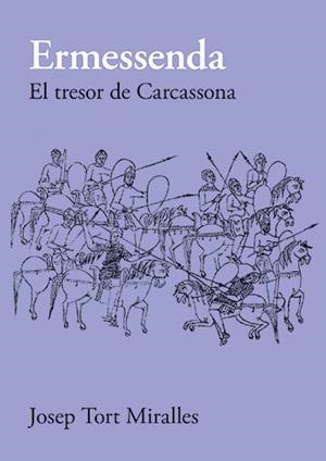 ERMESSENDA EL TRESOR DE CARCASSONA I | 9788416445660 | TORT MIRALLES, JOSEP | Llibreria La Gralla | Llibreria online de Granollers