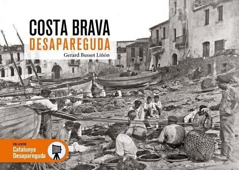 COSTA BRAVA DESAPAREGUDA | 9788419736710 | AA.VV | Llibreria La Gralla | Llibreria online de Granollers