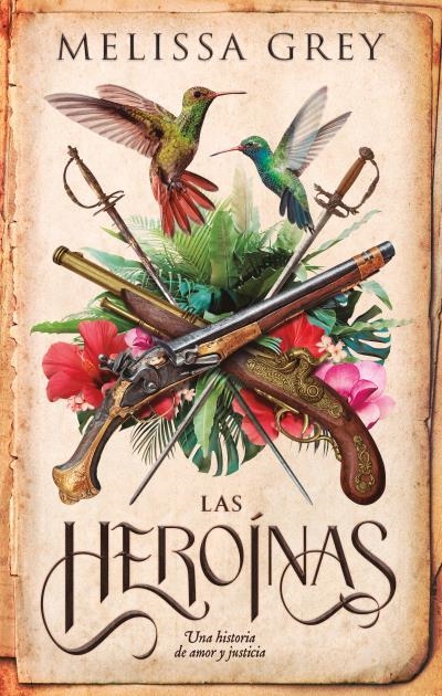 HEROÍNAS, LAS | 9788419252876 | GREY, MELISSA | Llibreria La Gralla | Librería online de Granollers