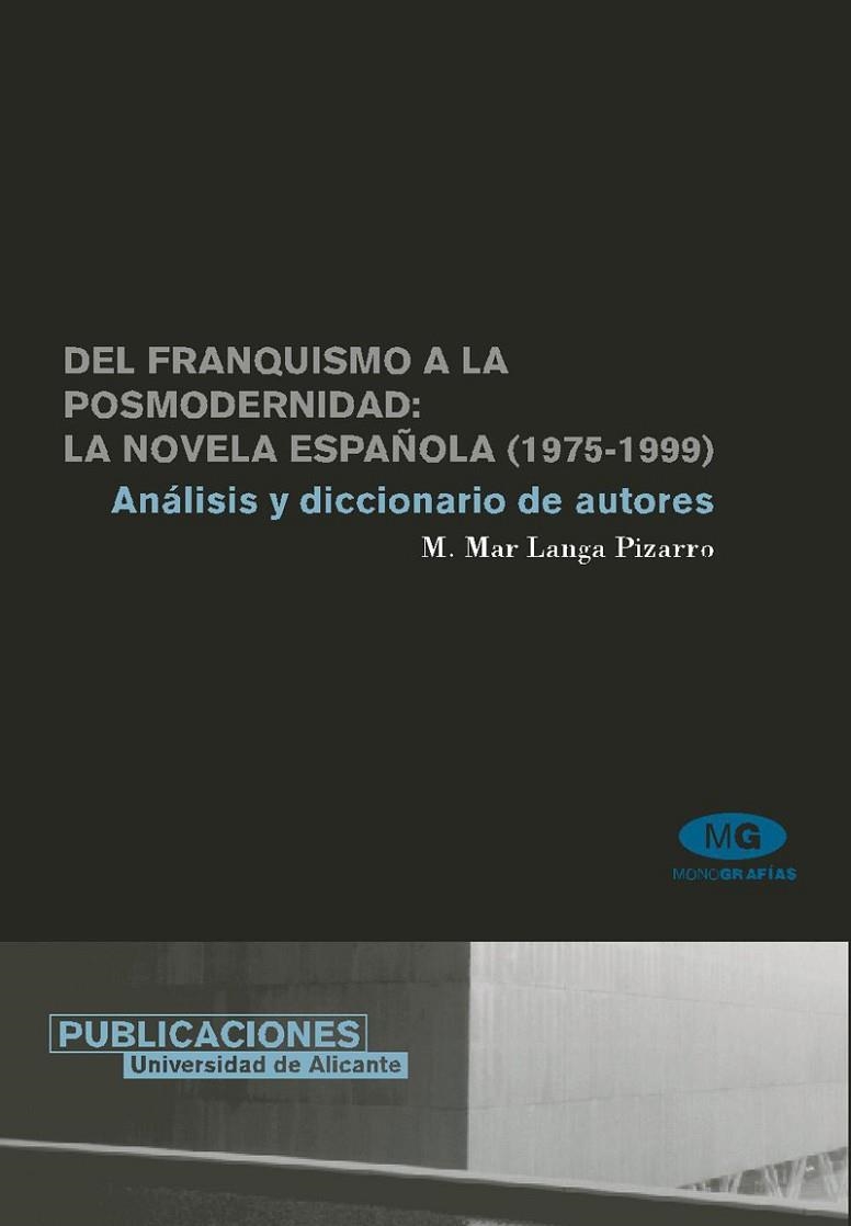 DEL FRANQUISMO A LA POSMODERNIDAD:LA NOVELA ESPAÑOLA | 9788479085360 | LANGA, M. MAR | Llibreria La Gralla | Librería online de Granollers