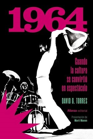 1964. CUANDO LA CULTURA SE CONVIRTIÓ EN ESPECTÁCULO | 9788411488334 | G. TORRES, DAVID | Llibreria La Gralla | Librería online de Granollers