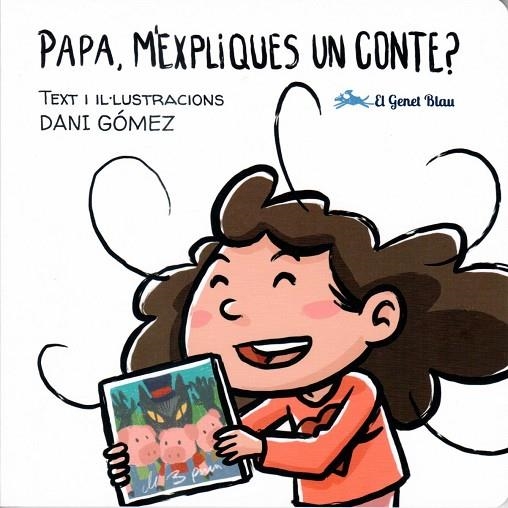 PAPA, M'EXPLIQUES UN CONTE | 9788412515619 | GÓMEZ, DANI | Llibreria La Gralla | Librería online de Granollers