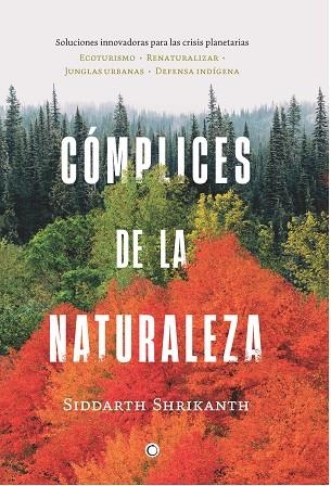 COMPLICES DE LA NATURALEZA | 9788412563139 | SHRIKANTH, SIDDARTH | Llibreria La Gralla | Librería online de Granollers