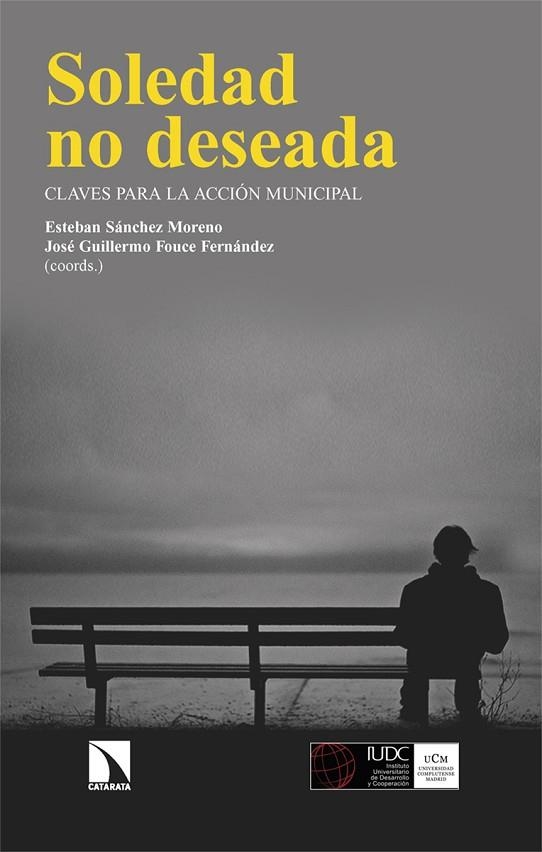 SOLEDAD NO DESEADA | 9788410670709 | SÁNCHEZ MORENO, ESTEBAN / FOUCE FERNÁNDEZ, JOSÉ GUILLERMO | Llibreria La Gralla | Librería online de Granollers