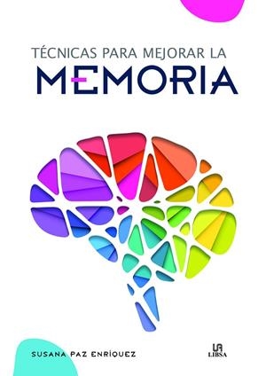 TÉCNICAS PARA MEJORAR LA MEMORIA | 9788466237277 | PAZ ENRÍQUEZ, SUSANA | Llibreria La Gralla | Librería online de Granollers