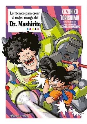 TÉCNICA PARA CREAR EL MEJOR MANGA DEL DR. MASHIRITO, LA | 9788411615600 | TORISHIMA, KAZUHIKO | Llibreria La Gralla | Librería online de Granollers