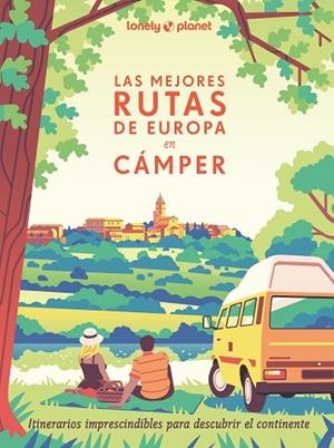 MEJORES RUTAS DE EUROPA EN CÁMPER, LAS | 9788408291305 | VISAGE, CAMILLE / ROUXEL, PIERRE / DUVILLARD, ASTRID / LAM, ALEXANDRA | Llibreria La Gralla | Librería online de Granollers