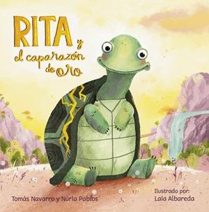 RITA Y EL CAPARAZÓN DE ORO | 9788408294160 | NAVARRO, TOMÁS / PABLOS, NURIA | Llibreria La Gralla | Llibreria online de Granollers