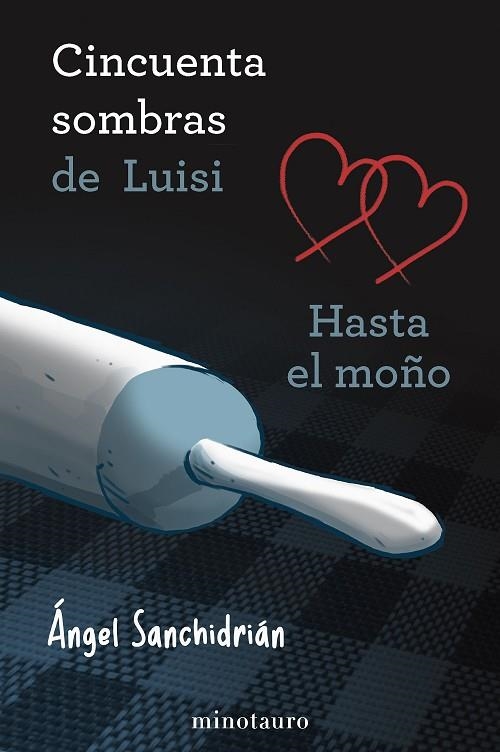 50 SOMBRAS DE LUISI. HASTA EL MOÑO | 9788445019207 | SANCHIDRIÁN, ÁNGEL | Llibreria La Gralla | Librería online de Granollers