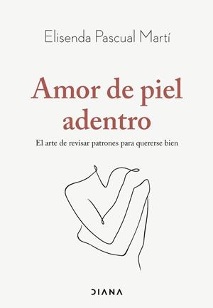 AMOR DE PIEL ADENTRO | 9788411192019 | PASCUAL MARTÍ, ELISENDA | Llibreria La Gralla | Llibreria online de Granollers