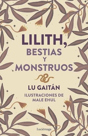 LILITH, BESTIAS Y MONSTRUOS | 9788419996718 | GAITÁN, LU | Llibreria La Gralla | Llibreria online de Granollers