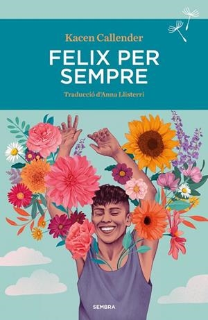 FELIX PER SEMPRE | 9788410198081 | CALLENDER, KACEN | Llibreria La Gralla | Librería online de Granollers