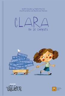 CLARA NO SE COMPARA | 9788417006303 | MACÍAS, PABLO ;  GAUDES, BELÉN | Llibreria La Gralla | Librería online de Granollers
