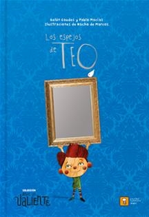 ESPEJOS DE TEO, LOS | 9788417006310 | MACÍAS, PABLO; GAUDES, BELÉN | Llibreria La Gralla | Librería online de Granollers