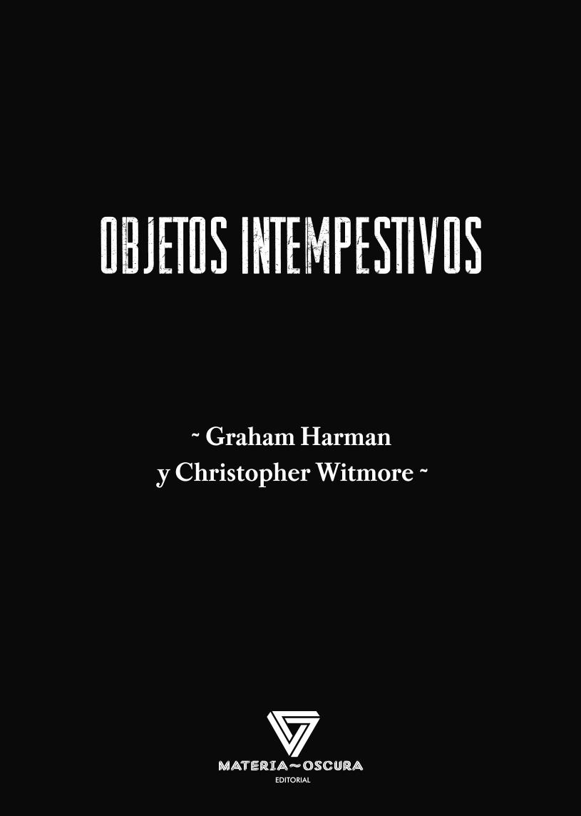 OBJETOS INTEMPESTIVOS | 9788412703443 | HARMAN , GRAHAM; WITMORE, CHRISTOPHER | Llibreria La Gralla | Llibreria online de Granollers
