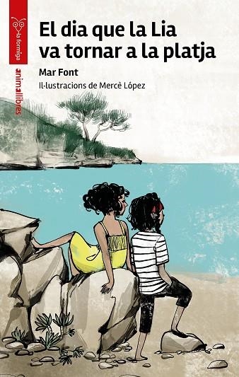 DIA QUE LA LIA VA TORNAR A LA PLATJA, EL | 9788410302235 | FONT, MAR | Llibreria La Gralla | Librería online de Granollers