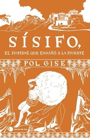 SÍSIFO, EL HOMBRE QUE ENGAÑÓ A LA MUERTE | 9788410293083 | GISE, POL | Llibreria La Gralla | Librería online de Granollers