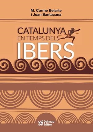CATALUNYA EN TEMPS DELS IBERS | 9788423209057 | BELARTE, CARME; SANTACANA, JOAN | Llibreria La Gralla | Librería online de Granollers