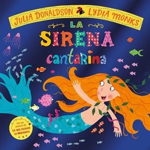 SIRENA CANTARINA, LA | 9788412745818 | DONALDSON, JULIA | Llibreria La Gralla | Librería online de Granollers