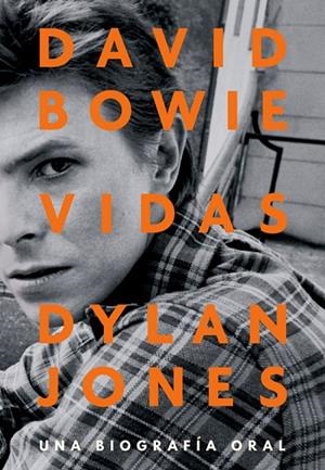 DAVID BOWIE: VIDAS | 9788417645267 | JONES, DYLAN | Llibreria La Gralla | Librería online de Granollers
