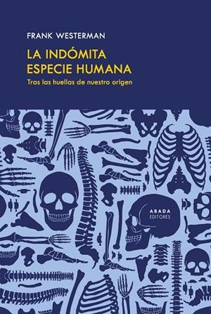 INDÓMITA ESPECIE HUMANA, LA | 9791387521059 | WESTERMAN, FRANK | Llibreria La Gralla | Librería online de Granollers