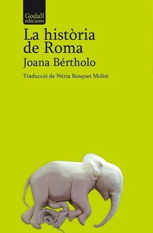 HISTÒRIA DE ROMA, LA | 9788412904338 | BÉRTHOLO, JOANA | Llibreria La Gralla | Librería online de Granollers