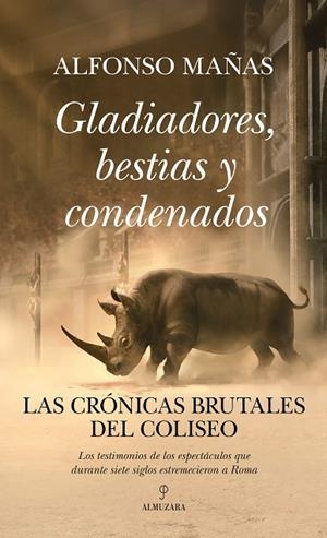 GLADIADORES, BESTIAS Y CONDENADOS | 9788410524019 | MAÑAS, ALFONSO | Llibreria La Gralla | Librería online de Granollers