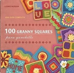 100 GRANNY SQUARES PARA GANCHILLO | 9789464990812 | MORGAN, LEONIE | Llibreria La Gralla | Librería online de Granollers