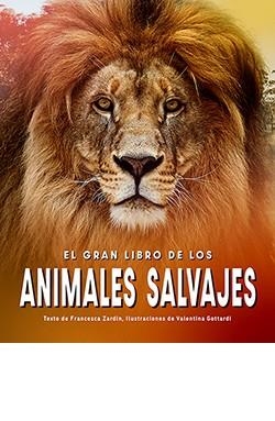 GRAN LIBRO DE LOS ANIMALES SALVAJES, EL | 9788410101364 | ZARDIN, FRANCESCA | Llibreria La Gralla | Llibreria online de Granollers