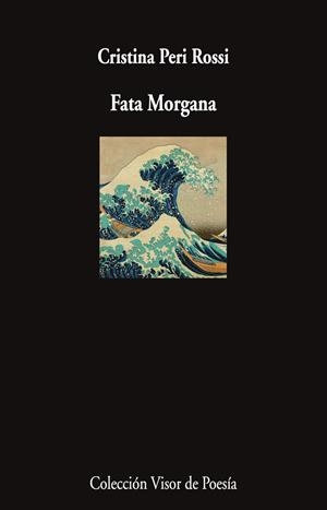 FATA MORGANA | 9788498956009 | PERI ROSSI, CRISTINA | Llibreria La Gralla | Librería online de Granollers