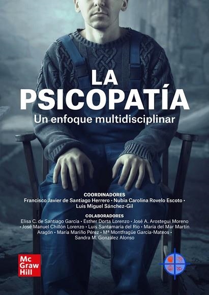 PSICOPATÍA, LA | 9788448622343 | DE SANTIAGO HERRERO,FRANCISCO JAVIER / ROVELO ESCOTO,NUBIA CAROLINA / SÁNCHEZ-GIL,LUIS MIGUEL | Llibreria La Gralla | Librería online de Granollers