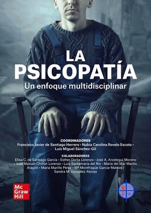 PSICOPATÍA, LA | 9788448622343 | DE SANTIAGO HERRERO,FRANCISCO JAVIER / ROVELO ESCOTO,NUBIA CAROLINA / SÁNCHEZ-GIL,LUIS MIGUEL | Llibreria La Gralla | Llibreria online de Granollers