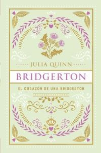 CORAZON DE UNA BRIDGERTON, EL (BRIDGERTON 6) -EDICIÓN COLECCIONISTA | 9788419131935 | QUINN, JULIA | Llibreria La Gralla | Librería online de Granollers