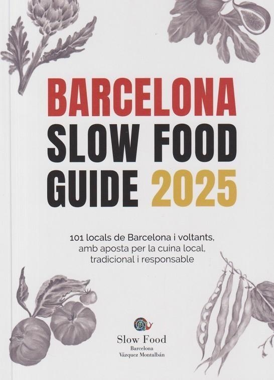 BARCELONA SLOW FOOD GUIDE 2025 | 9788409656769 | VV.AA | Llibreria La Gralla | Librería online de Granollers
