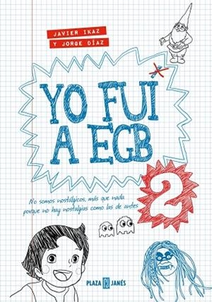 YO FUI A EGB 2 (EDICIÓN 10º ANIVERSARIO) | 9788401036316 | IKAZ, JAVIER / DÍAZ, JORGE | Llibreria La Gralla | Librería online de Granollers