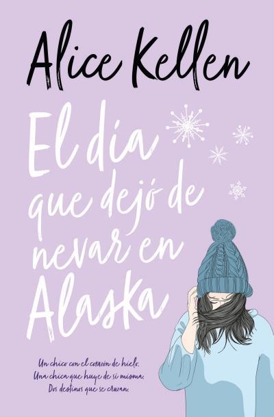 DÍA QUE DEJÓ DE NEVAR EN ALASKA, EL (BOLSILLO) | 9999900014754 | KELLEN, ALICE | Llibreria La Gralla | Llibreria online de Granollers