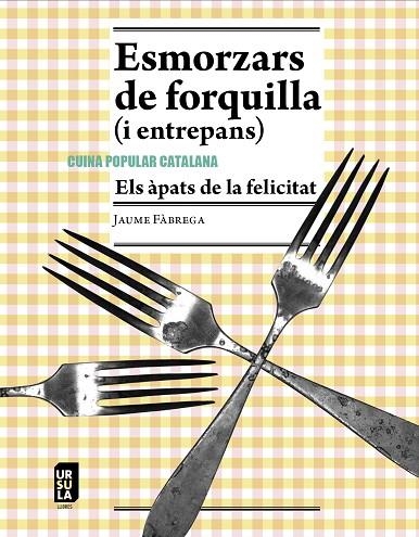 ESMORZARS DE FORQUILLA (I ENTREPANS) | 9788412754872 | FÀBREGA I COLOM, JAUME | Llibreria La Gralla | Librería online de Granollers
