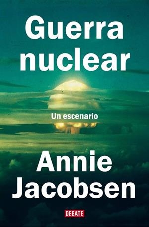 GUERRA NUCLEAR | 9788410214507 | JACOBSEN, ANNIE | Llibreria La Gralla | Llibreria online de Granollers