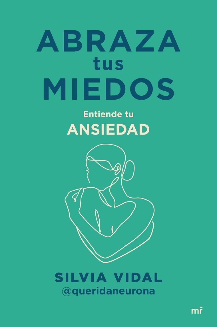 ABRAZA TUS MIEDOS | 9788427053304 | SILVIA VIDAL @QUERIDANEURONA | Llibreria La Gralla | Librería online de Granollers