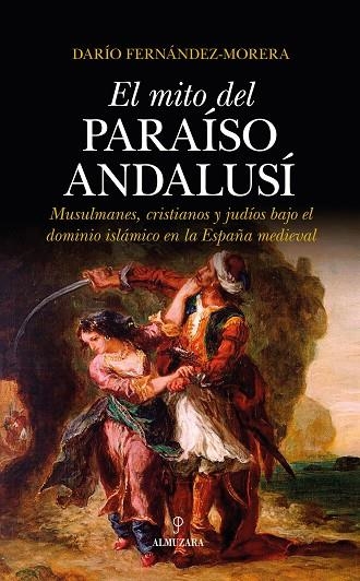 MITO DEL PARAÍSO ANDALUSÍ, EL | 9788417229542 | FERNÁNDEZ-MORERA, DARÍO | Llibreria La Gralla | Llibreria online de Granollers
