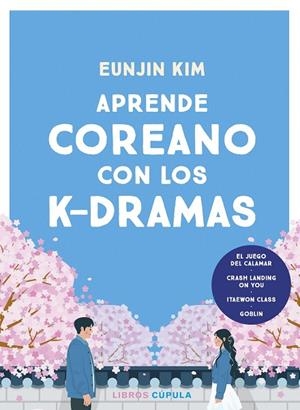 APRENDE COREANO CON LOS K-DRAMAS | 9788448042202 | KIM, EUNJIN | Llibreria La Gralla | Llibreria online de Granollers